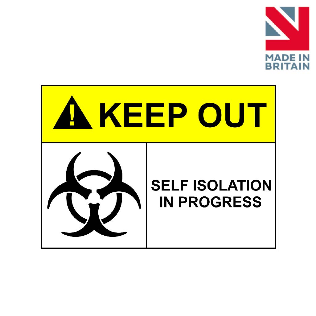 Sign | Keep Out Self Isolation